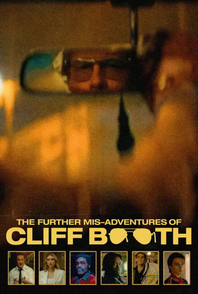 The Further Mis-Adventures of Cliff Booth